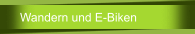 Wandern und E-Biken