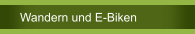 Wandern und E-Biken